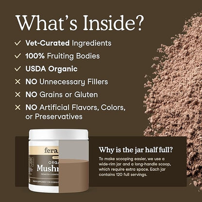 Fera Pets Mushroom Supplement for Dogs & Cats with Turkey Tail - USDA Organic - Cognitive and Immune Support - Enhances Liver Function - Supports a Healthy Gut - Powder - 120 Scoops